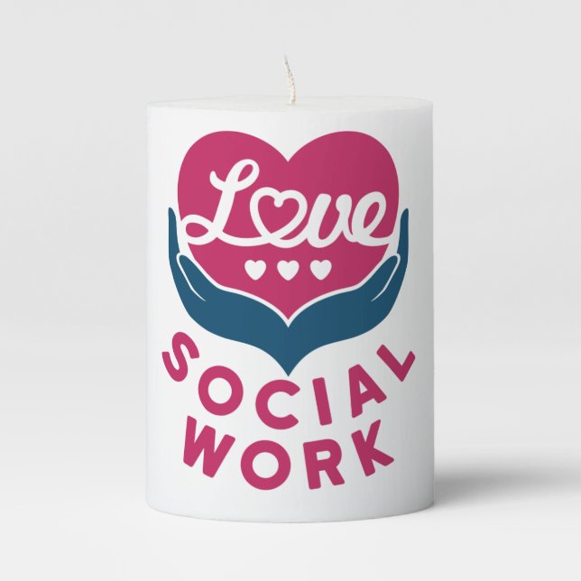 Love Social Work Social Worker Appreciation Pillar Candle (Front)