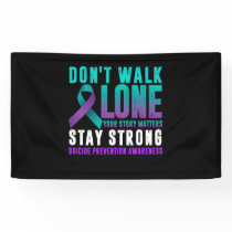 Love Someone Don't Walk Alone Teal Purple Suicide Banner
