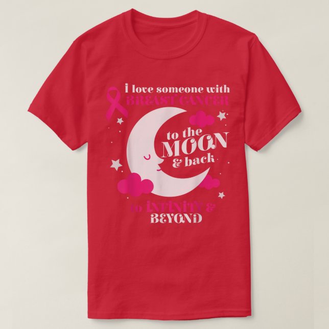 Love Someone Moon and Back Cool Breast Cancer Awar T-Shirt (Design Front)