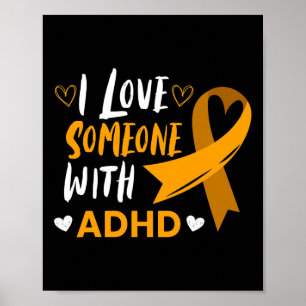 Love Someone With Adhd Ribbon Awareness Mental Hea Poster