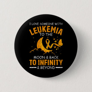Love Someone With Leukemia Happy Awareness Ribbon  Button