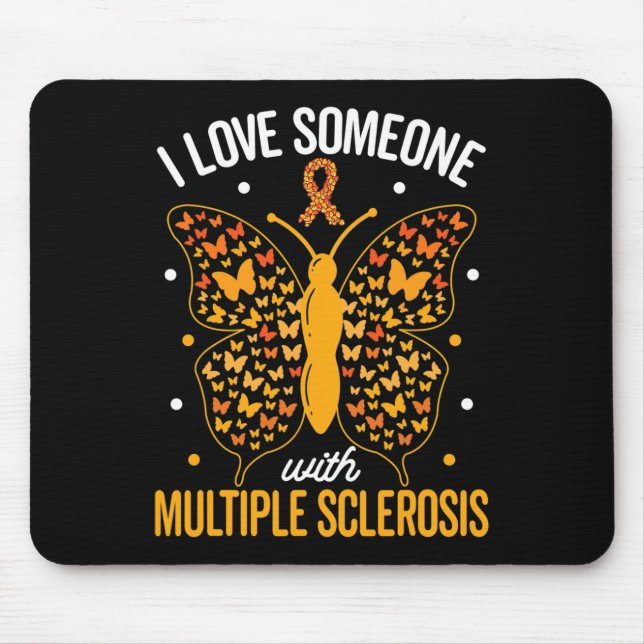 Love Someone With Multiple Sclerosis Multiple Scle Mouse Pad (Front)
