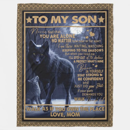 Love Son Letter To My Son Never Feel Youre Alone Fleece Blanket