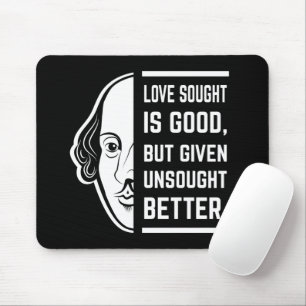 Love Sought Is Good Shakespeare Thespian Quote Mouse Pad