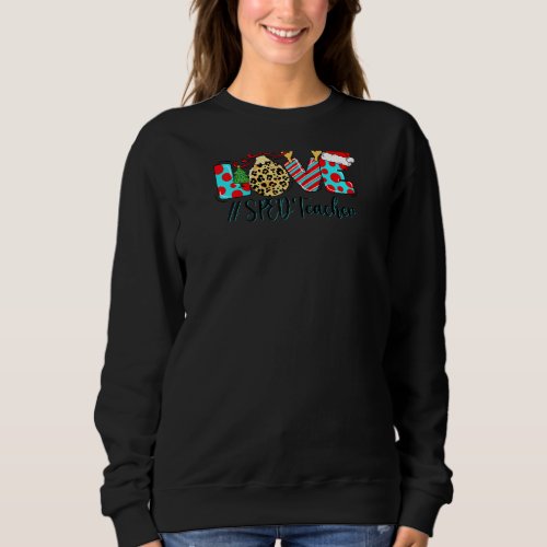 Love Sped Teacher Santa Reindeer Leopard Christmas Sweatshirt