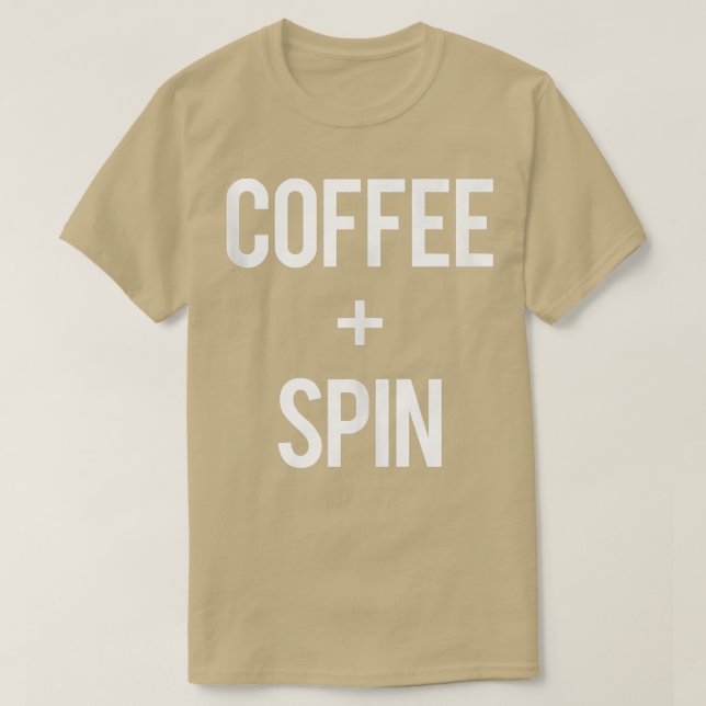 Love Spin And Coffee Gym Eercise Spinning Class Fi T-Shirt (Design Front)