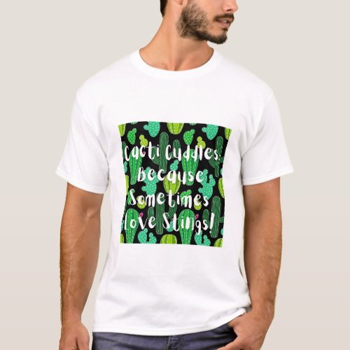 Love Sprouts Here The Cactus Lovers Collection T_Shirt