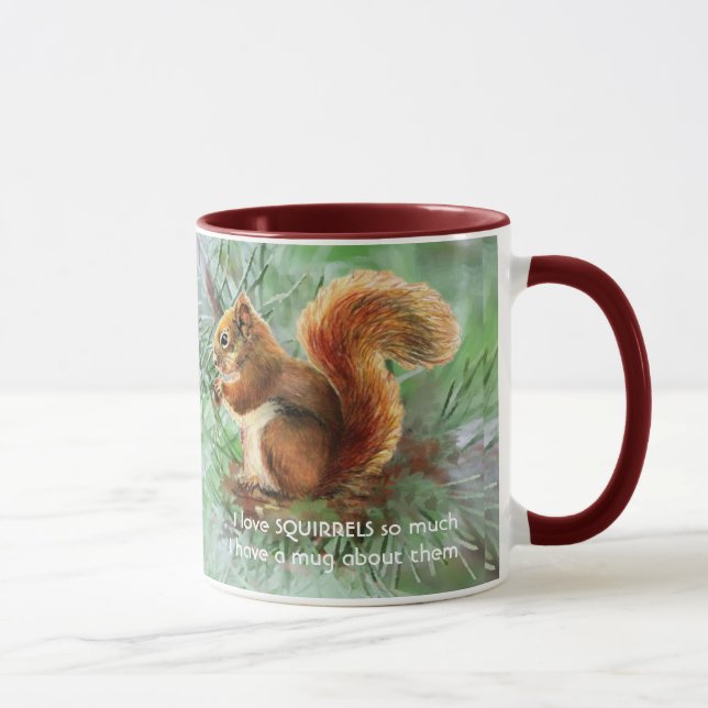 Love SQUIRRELS so much I Fun Quote Mug (Right)