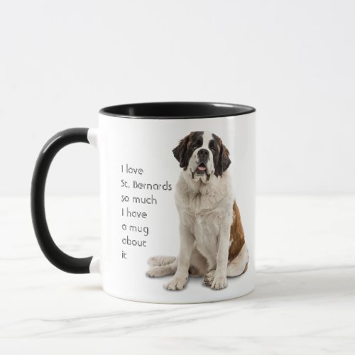 Love St Bernard Dogs So Much Fun Quote Mug