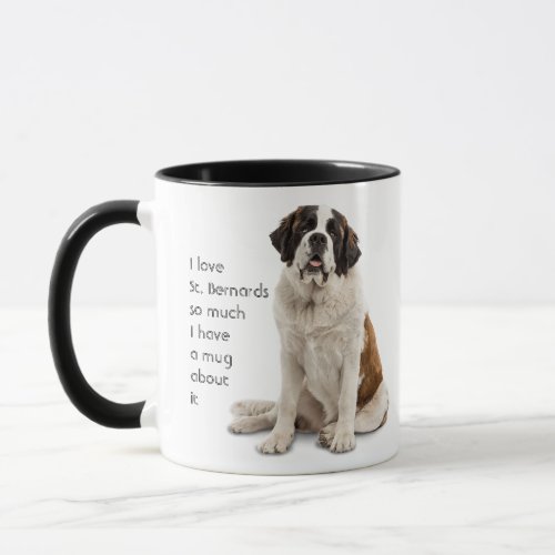 Love St Bernard Dogs So Much Fun Quote Mug