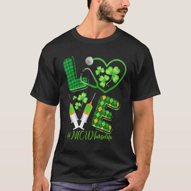 Love St  Patrick S Nicu Nurse Life Irish Shamrocks T-Shirt (Front)