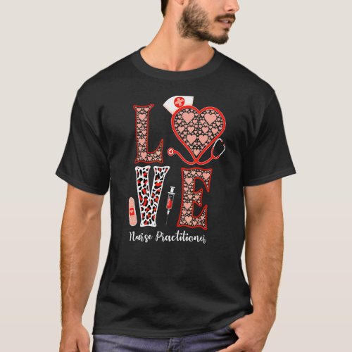 Love Stethoscope Heart Leopard Nurse Practitioner  T_Shirt
