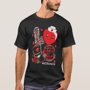 LOVE Stethoscope Heart NICU Nurse Life Valentine's T-Shirt