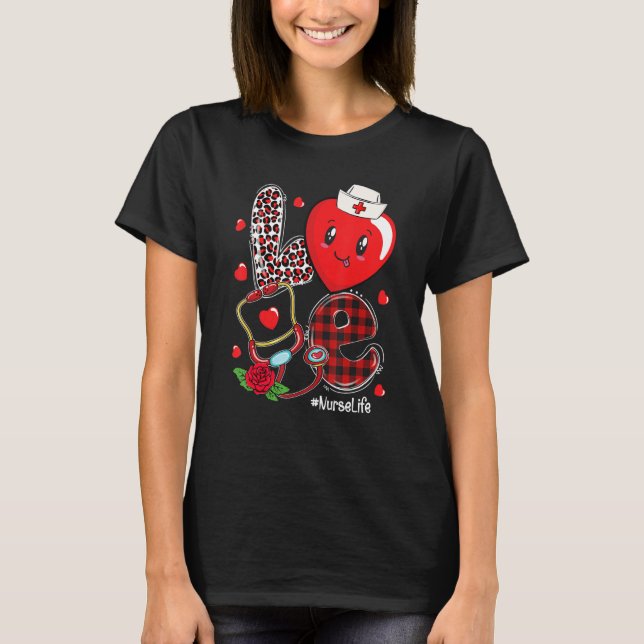 LOVE Stethoscope Heart Nurse Life Valentine's Day T-Shirt (Front)