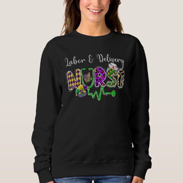 LOVE Stethoscope Labor And Delivery Nurse Mardi Gr Sweatshirt (Front)