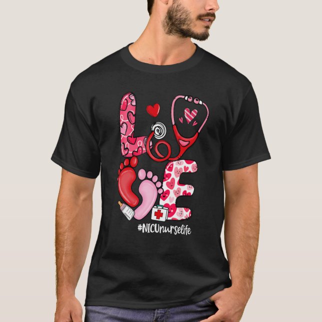 LOVE Stethoscope NICU Nurse Life Valentine's Day T-Shirt (Front)