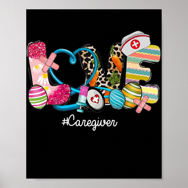 LOVE Stethoscope Scrub Caregiver Nurse Life Poster (Front)