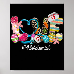 LOVE Stethoscope Scrub Phlebotomist Nurse Life Poster