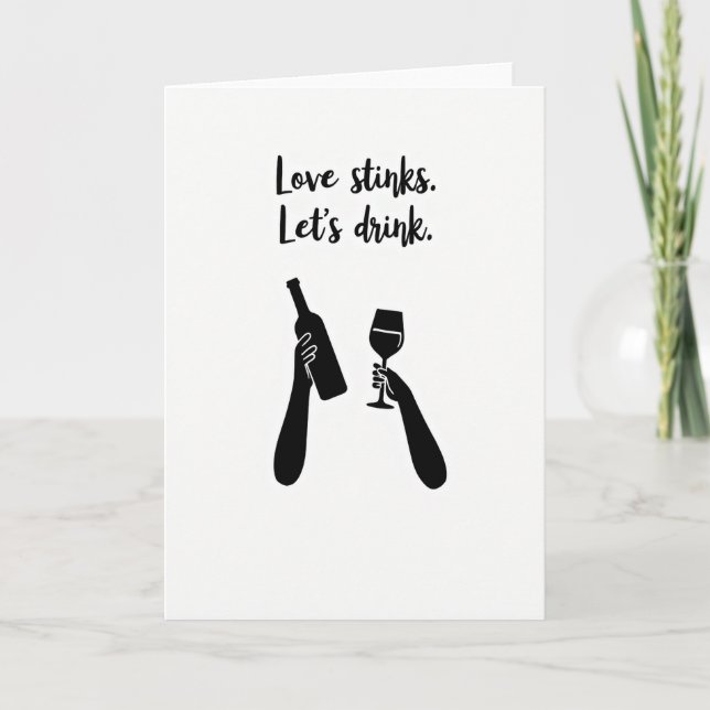 Love Stinks Drink Wine Humorous Card (Front)