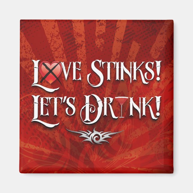 Love Stinks Lets Drink Magnet (Front)