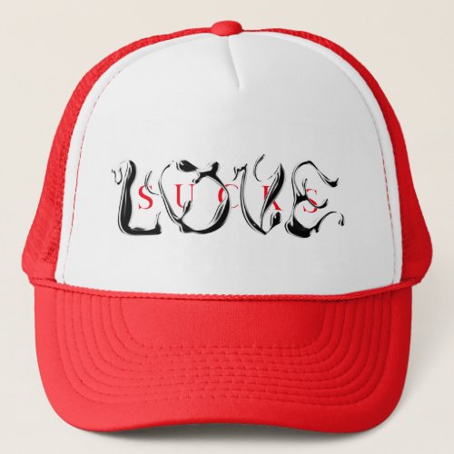 Love Sucks Trucker Hat