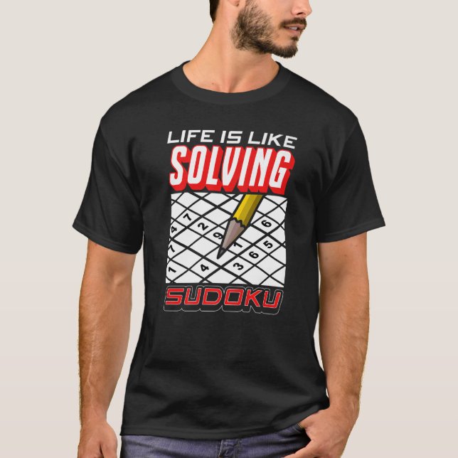 Love Sudoku Life Is Like Solving Sudoku T-Shirt (Front)