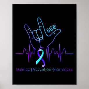 Love Suicide Prevention Awareness Ribbon Support  Poster
