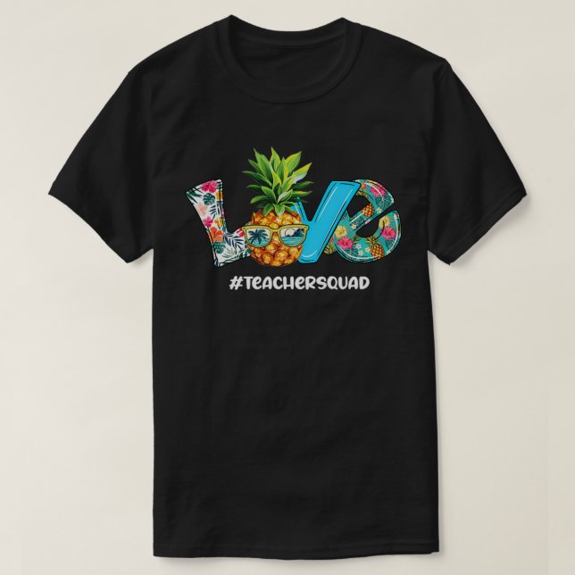 Love Summer Pineapple Tropical Flower Teacher Squa T-Shirt (Design Front)