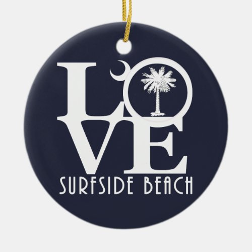 LOVE Surfside Beach Ceramic Ornament