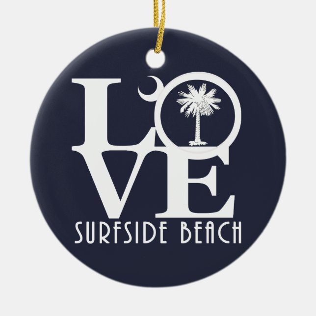 LOVE Surfside Beach Ceramic Ornament (Front)