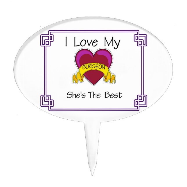 Love Surgeon Shes the Best Cake Topper (Front)