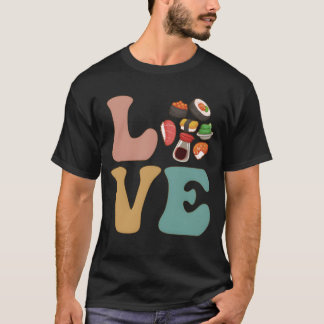 LOVE Sushi Japanese Food girl T-Shirt