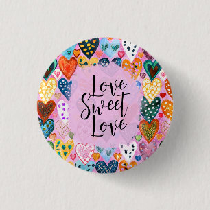 Love Sweet Love Valentines Day Hearts Bright Color Button