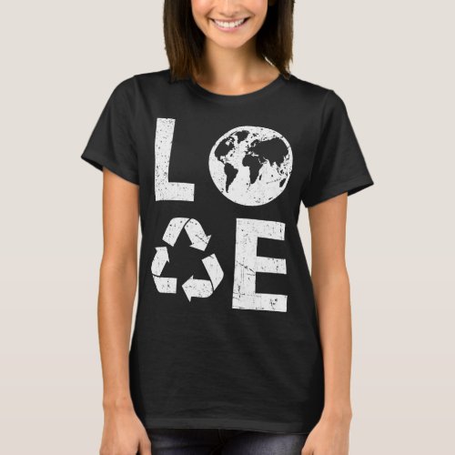 LOVE T_shirt Earth Day T_shirt