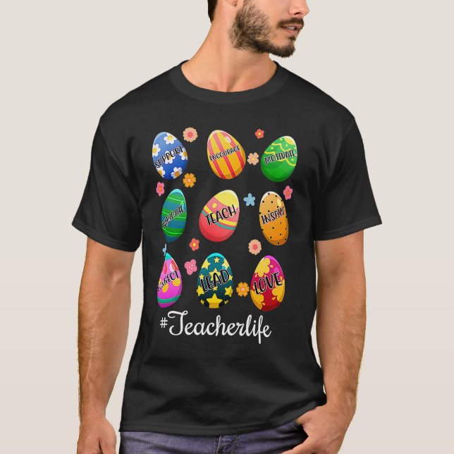 Love Teacher Life Teacher Easter Day Teach Cute Li T-Shirt (Front)