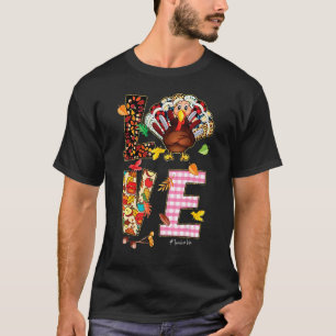 Love Teacher life Thanksgiving Turkey T-Shirt