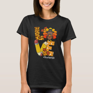 Love Teacher Life Turkey Leopard Thanksgiving Fall T-Shirt