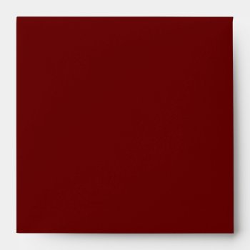 Love Text Personalized Square Envelopes In Merlot by TwoBecomeOne at Zazzle