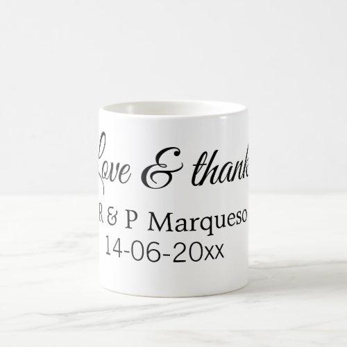 Love  thanks add couple name wedding add date yea coffee mug