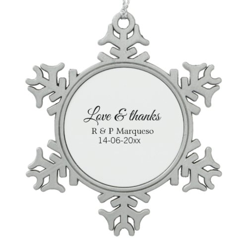 Love &amp; thanks add couple name wedding add date yea snowflake pewter christmas ornament
