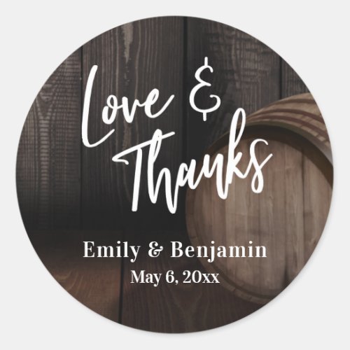 Love  Thanks Casual Typography w Wooden Barrel Classic Round Sticker