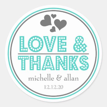 Love & Thanks Favor Stickers (teal / Gray) by WindyCityStationery at Zazzle