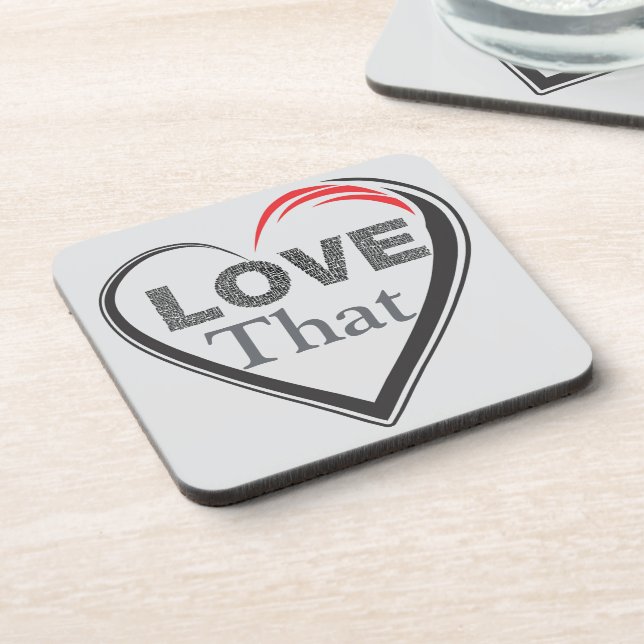 Love That Beverage Coaster (Left Side)