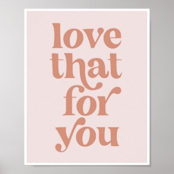 Love That For You Vintage Retro Font Poster by TypologiePaperCo at Zazzle