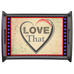 Love That Serving Tray