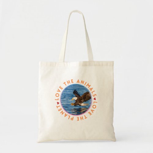 Love the Animals Love the Planet EAGLE Tote Bag