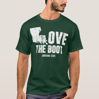 Love The Boot Funny Louisiana State   1  T-Shirt