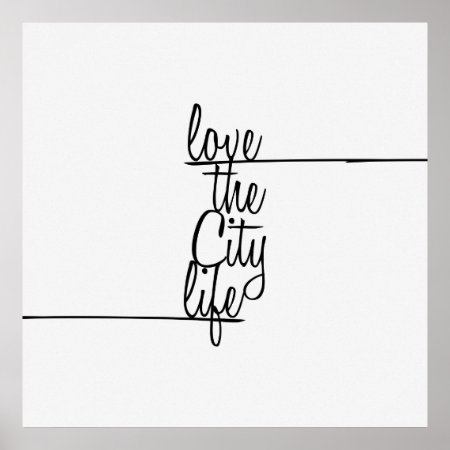 "love The City Life" Typography Poster