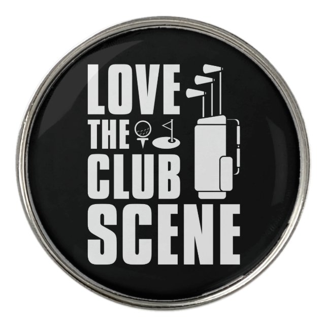 Love The Club Scene Golf Ball Marker (Front)