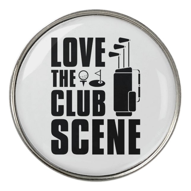 Love The Club Scene Golf Ball Marker (Front)